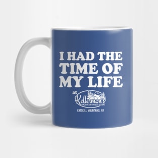 Time of My Life Mug